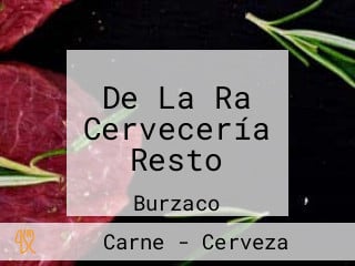 De La Ra Cervecería Resto