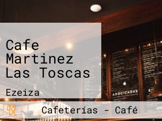 Cafe Martinez Las Toscas