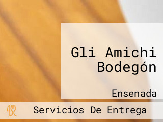 Gli Amichi Bodegón