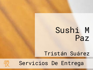 Sushi M Paz