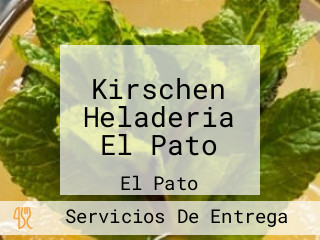 Kirschen Heladeria El Pato