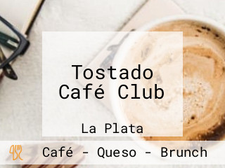 Tostado Café Club