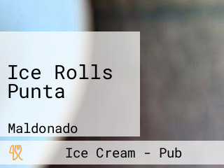 Ice Rolls Punta