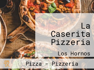 La Caserita Pizzeria