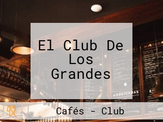 El Club De Los Grandes