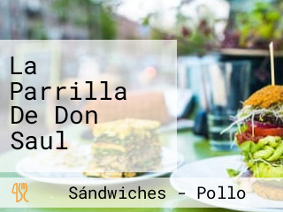 La Parrilla De Don Saul