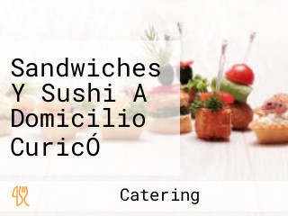 Sandwiches Y Sushi A Domicilio CuricÓ