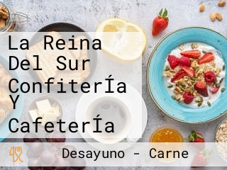 La Reina Del Sur ConfiterÍa Y CafeterÍa