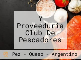 Y Proveeduria Club De Pescadores