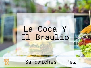 La Coca Y El Braulio