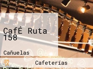 CafÉ Ruta 158