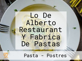 Lo De Alberto Restaurant Y Fabrica De Pastas