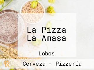 La Pizza La Amasa