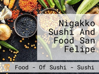 Nigakko Sushi And Food San Felipe