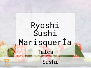 Ryoshi Sushi MarisquerÍa