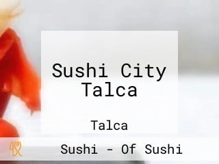 Sushi City Talca