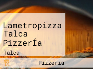 Lametropizza Talca PizzerÍa