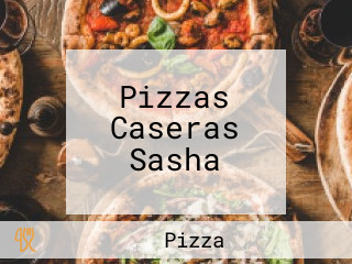 Pizzas Caseras Sasha