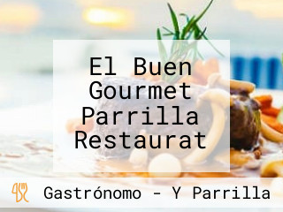 El Buen Gourmet Parrilla Restaurat