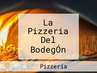 La Pizzeria Del BodegÓn