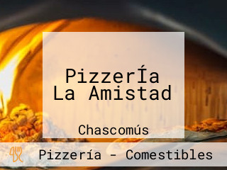 PizzerÍa La Amistad