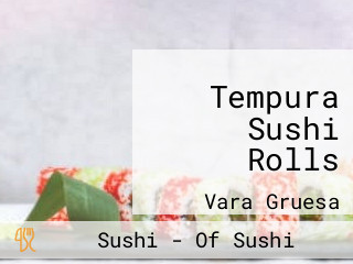 Tempura Sushi Rolls