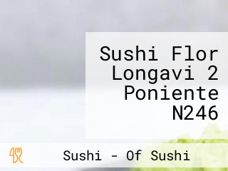 Sushi Flor Longavi 2 Poniente N246