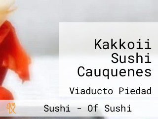 Kakkoii Sushi Cauquenes