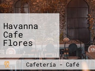 Havanna Cafe Flores