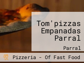 Tom'pizzas Empanadas Parral