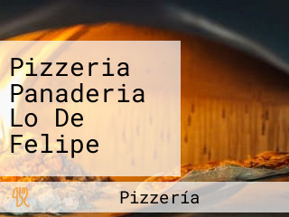 Pizzeria Panaderia Lo De Felipe