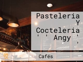 Pasteleria Y Cocteleria ' ' Angy ' '