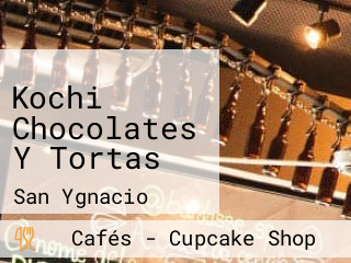 Kochi Chocolates Y Tortas