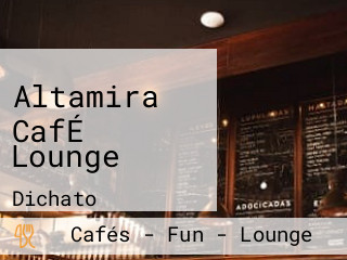 Altamira CafÉ Lounge