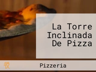 La Torre Inclinada De Pizza