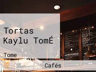 Tortas Kaylu TomÉ