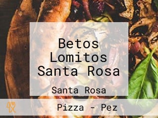 Betos Lomitos Santa Rosa