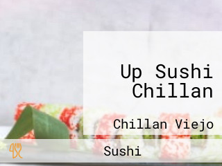 Up Sushi Chillan