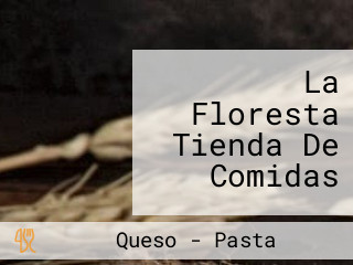 La Floresta Tienda De Comidas