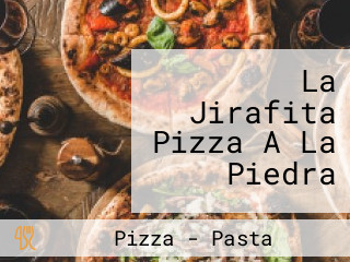 La Jirafita Pizza A La Piedra