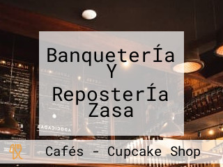 BanqueterÍa Y ReposterÍa Zasa