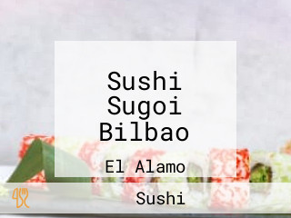 Sushi Sugoi Bilbao