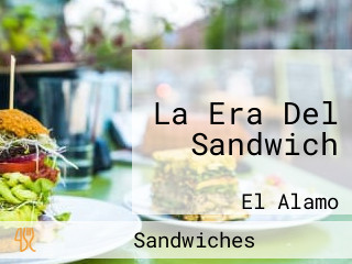 La Era Del Sandwich