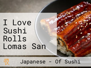 I Love Sushi Rolls Lomas San Sebastian 1036