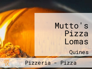 Mutto's Pizza Lomas