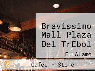 Bravissimo Mall Plaza Del TrÉbol