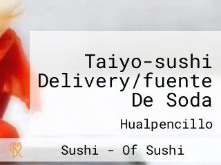 Taiyo-sushi Delivery/fuente De Soda