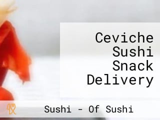 Ceviche Sushi Snack Delivery