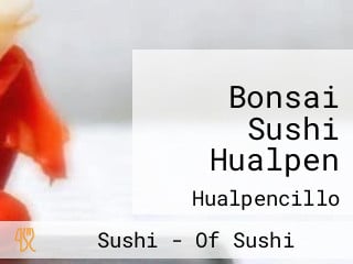 Bonsai Sushi Hualpen