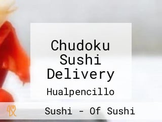 Chudoku Sushi Delivery